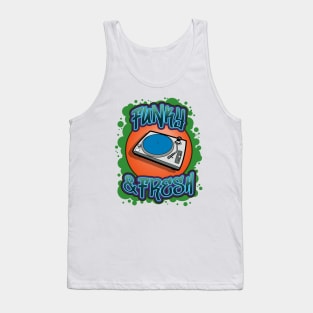 Funky & Fresh Tank Top